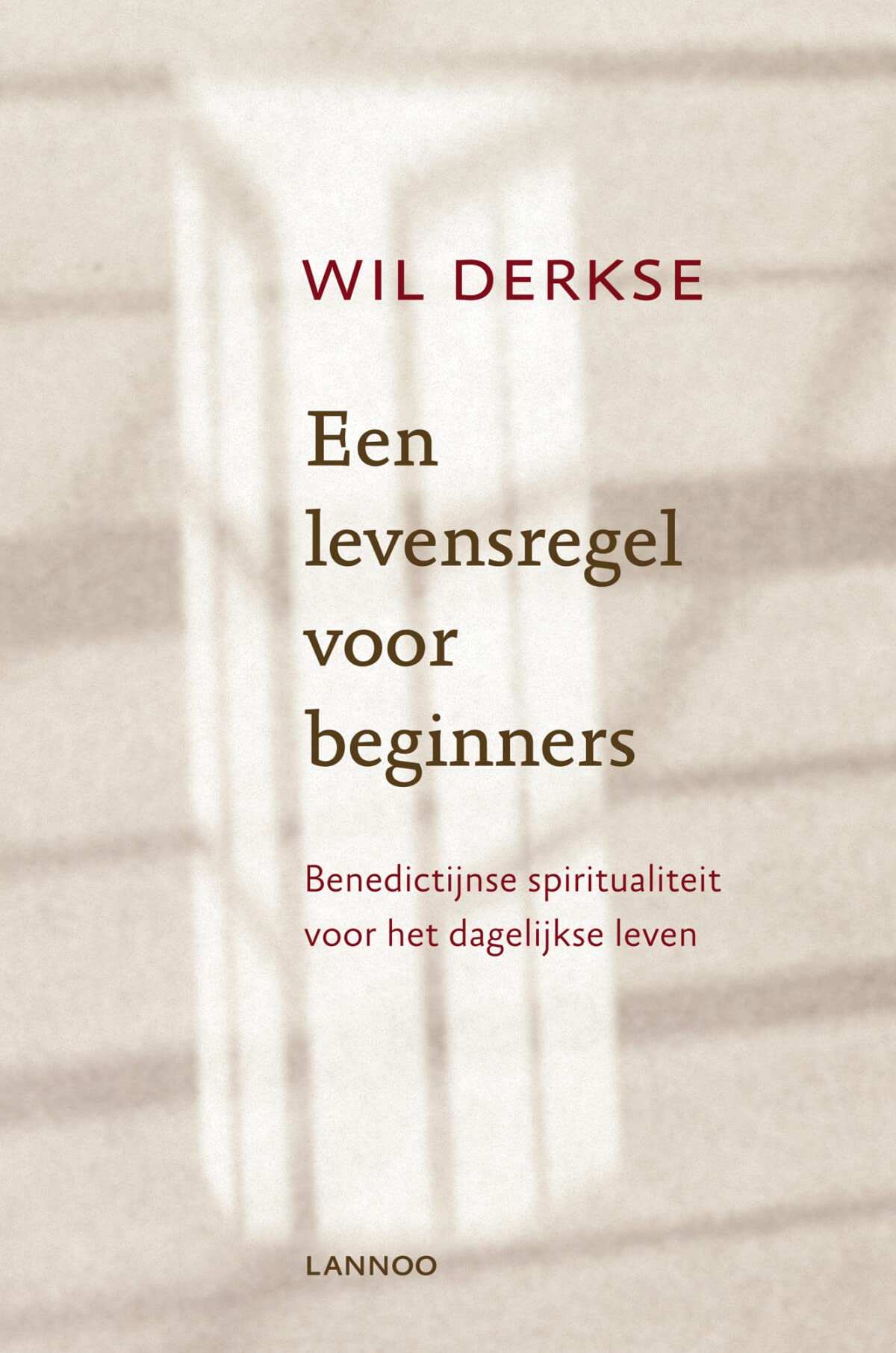 Een levensregel voor beginners: Benedictijnse spiritualiteit voor het dagelijkse leven Social Sciences