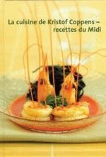 La cuisine de Kristof Coppens - recettes du Midi book