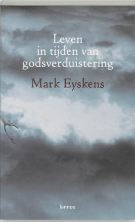 Leven in tijden van godsverduistering: mens- en wereldbeeld in de kennismaatschappij book