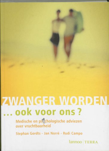 Zwanger worden... ook voor ons?: Medische en psychologische adviezen rond (on)vruchtbaarheid book