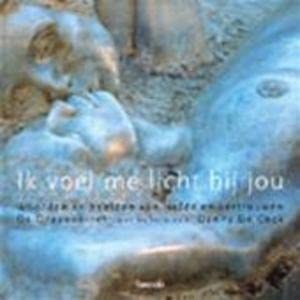 Ik voel me licht bij jou: woorden en beelden van liefde en vertrouwen Religion & Esotericism