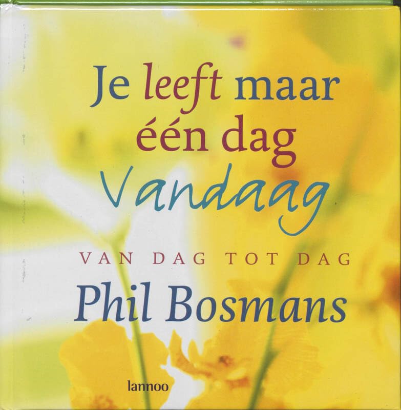 Je leeft maar een dag vandaag: van dag tot dag Books