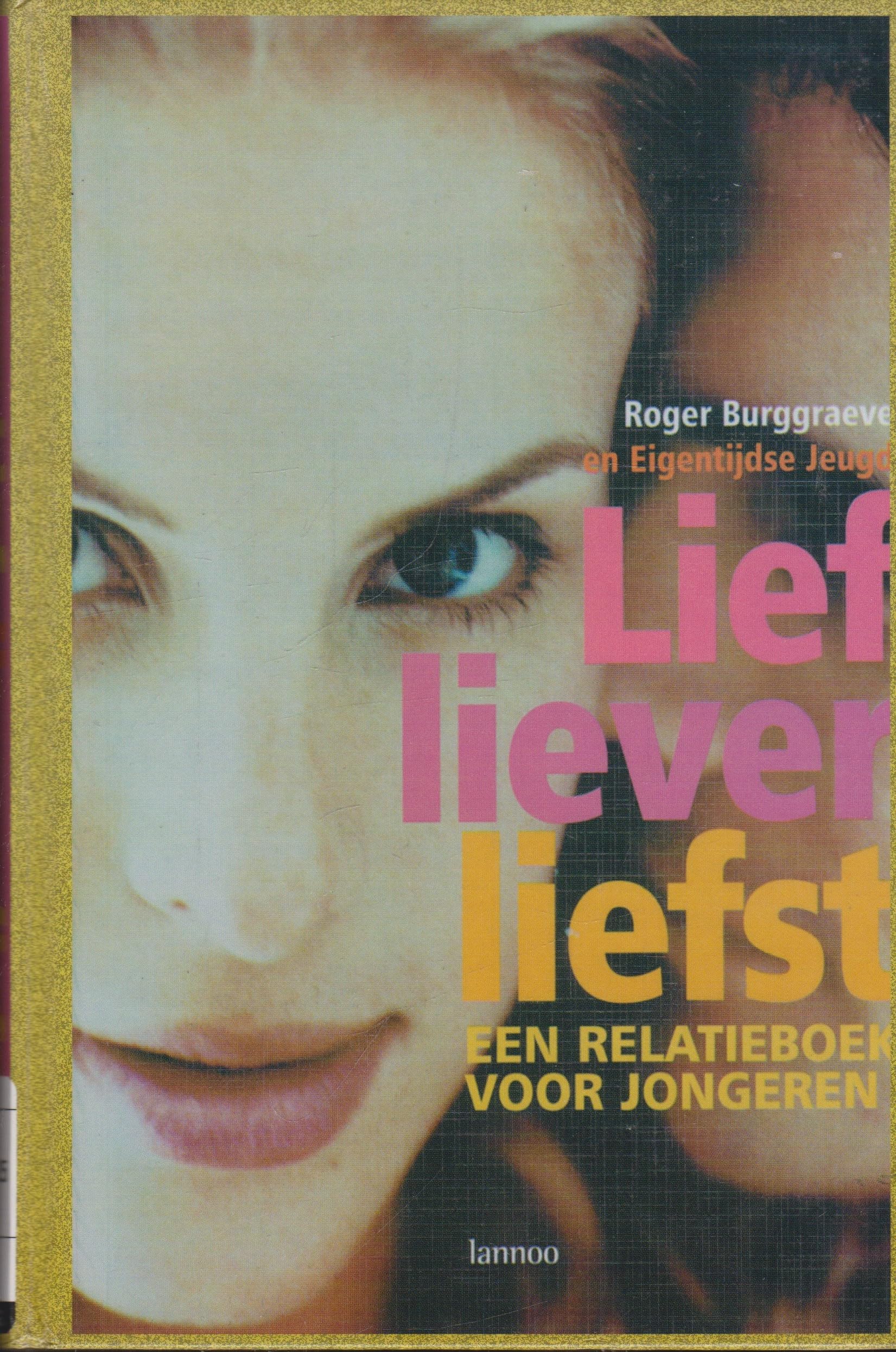 Lief, liever, liefst: een relatieboek voor jongeren : 101 vragen van jongeren over intimiteit, erotiek en seksualiteit, met antwoordideeën opgetekend door Robert Kino Young adult books