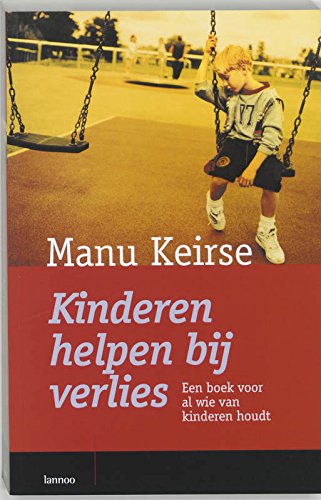 Kinderen helpen bij verlies: een boek voor al wie van kinderen houdt book