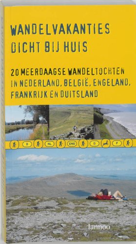 Wandelvakanties dicht bij huis: 20 meerdaagse wandeltochten in Nederland, België, Engeland, Frankrijk en Duitsland book
