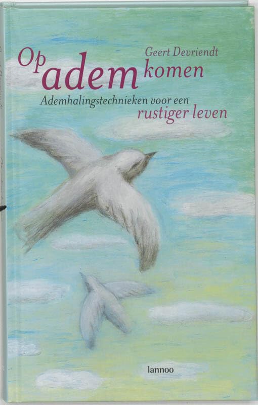 Op adem komen: ademhalingstechnieken voor een rustiger leven Religion & Esotericism