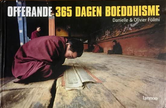 Offeranden van de mensheid Offerande: 365 dagen boeddhisme : inspiraties van boeddhistische meesters Religion & Esotericism