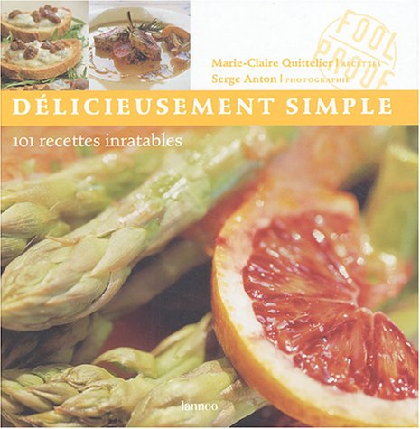 Délicieusement simple: 101 recettes inratables book