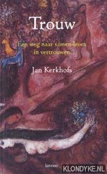 Trouw: een essay met historische, sociologische en spirituele invalshoeken Religion & Esotericism