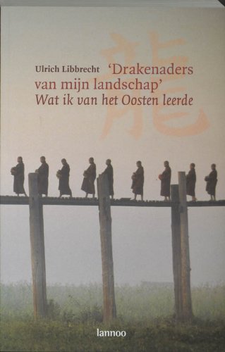 Drakenaders van mijn landschap: Wat ik van het Oosten leerde Religion & Esotericism
