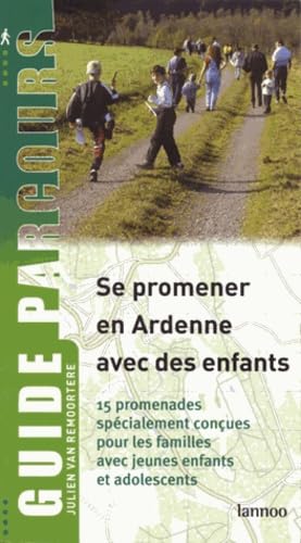 Se promener en Ardenne avec des enfants: 15 promenades spécialement conçues Leisure & Fun