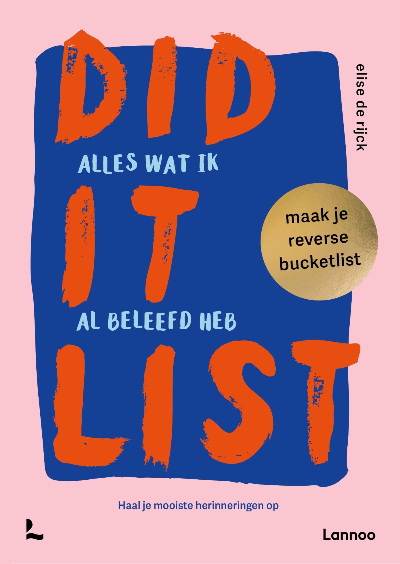 Did it list: maak je reverse bucketlist: Alles wat ik al beleefd heb Lifestyle