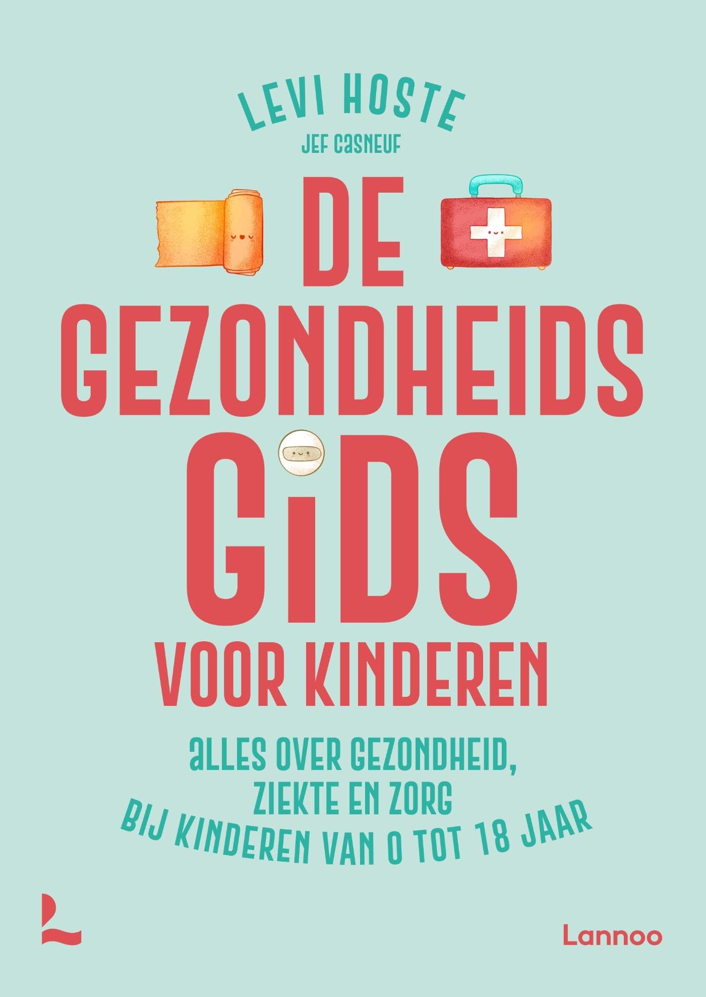 De gezondheidsgids voor kinderen: Alles over gezondheid, ziekte en zorg bij kinderen van 0 tot 18 jaar (ONS LICHAAM) Medicine