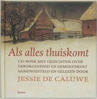 Als alles thuiskomt: cd-boek met gedichten over geborgenheid en gemoedsrust Poetry