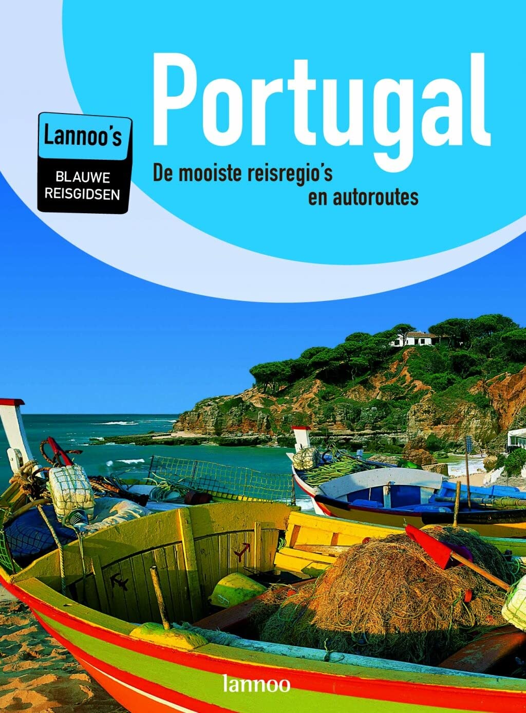Lannoo's Blauwe Reisgids Portugal: De mooiste reisregio's en reisroutes book