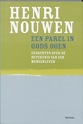 Een parel in Gods ogen: Gedachten over de betekenis van een mensenleven Religion & Esotericism