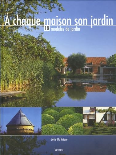 A chaque maison son jardin: 18 modèles de jardin book