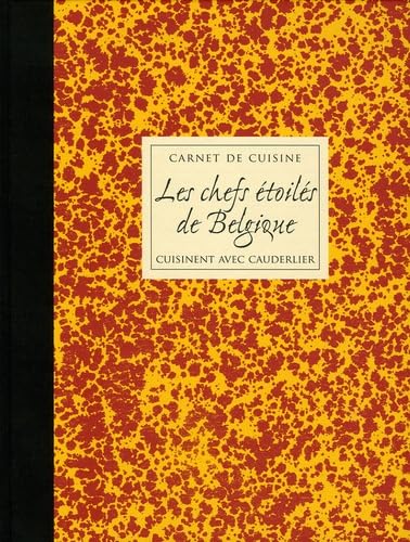 Les chefs étoilés de Belgique cuisinent avec Cauderlier Books