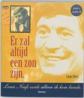 Er zal altijd een zon zijn: Louis Neefs zoals alleen ik hem kende book