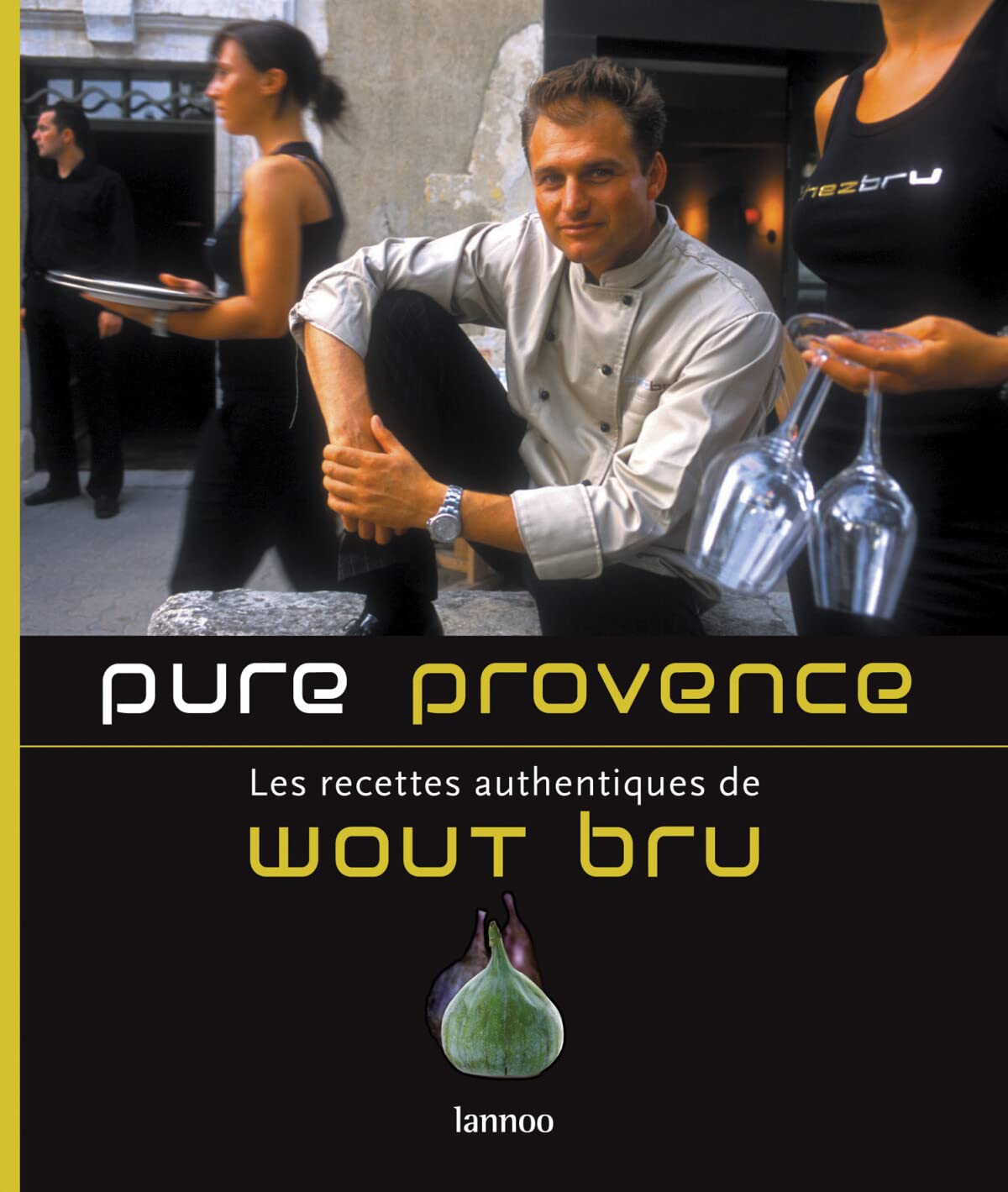 Pure Provence: Les recettes authentiques de Wout Bru Leisure, Home & Garden
