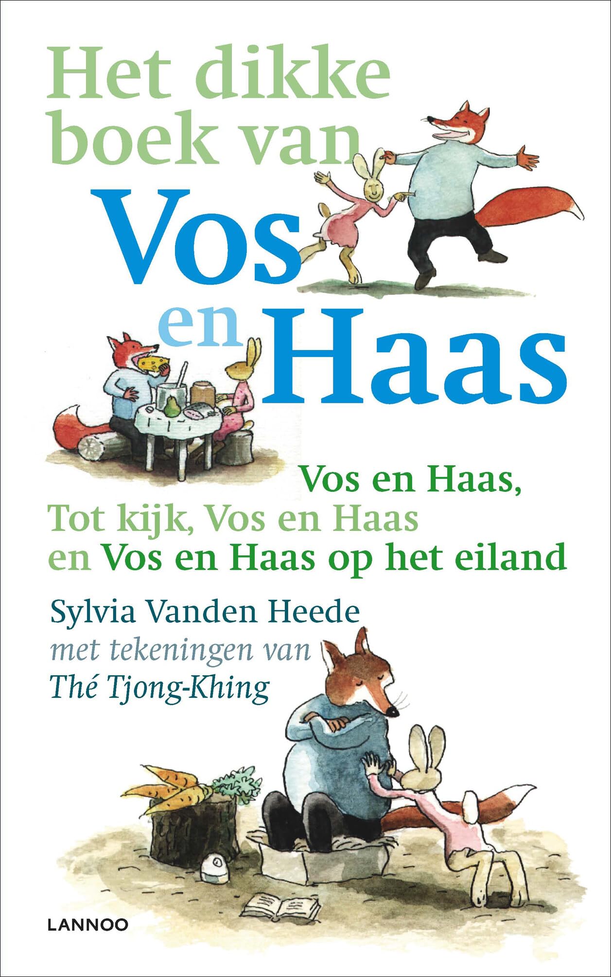 Het dikke boek van Vos en Haas: bevat de delen; Vos en Haas, Tot kijk Vos en Haas, Vos en Haas op het eiland Novels & Short Stories