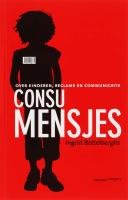 Consumensjes: over kinderen, reclame en communicatie Business, Finance & Career