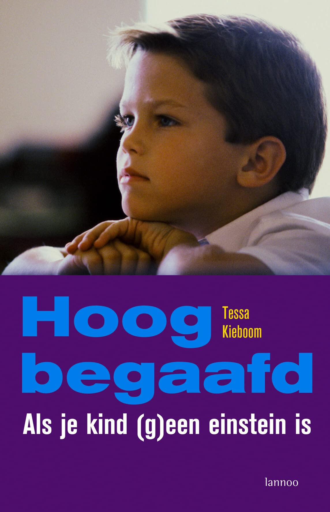 Hoogbegaafd: Als je kind (g)een einstein is book