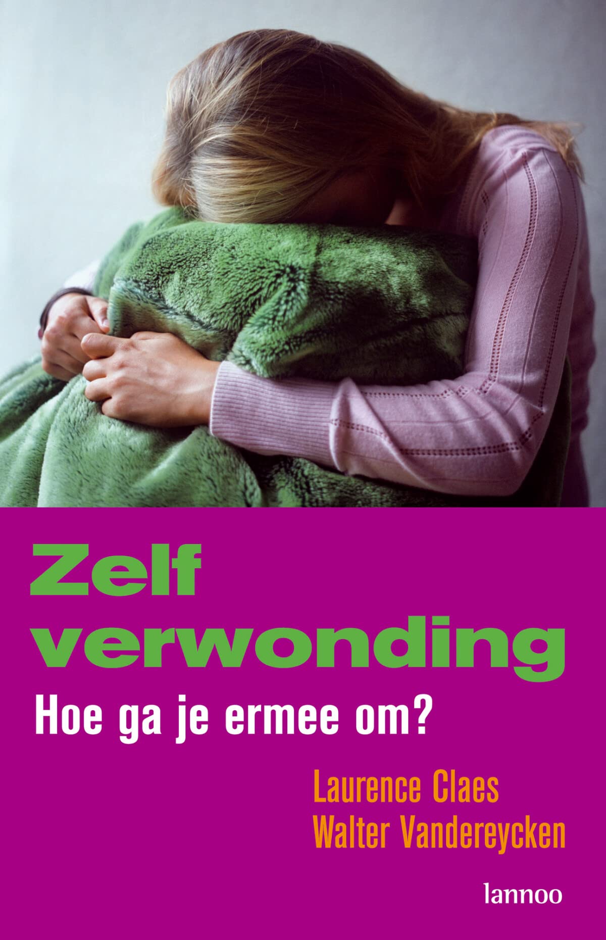 Zelfverwonding: Hoe ga je ermee om? book