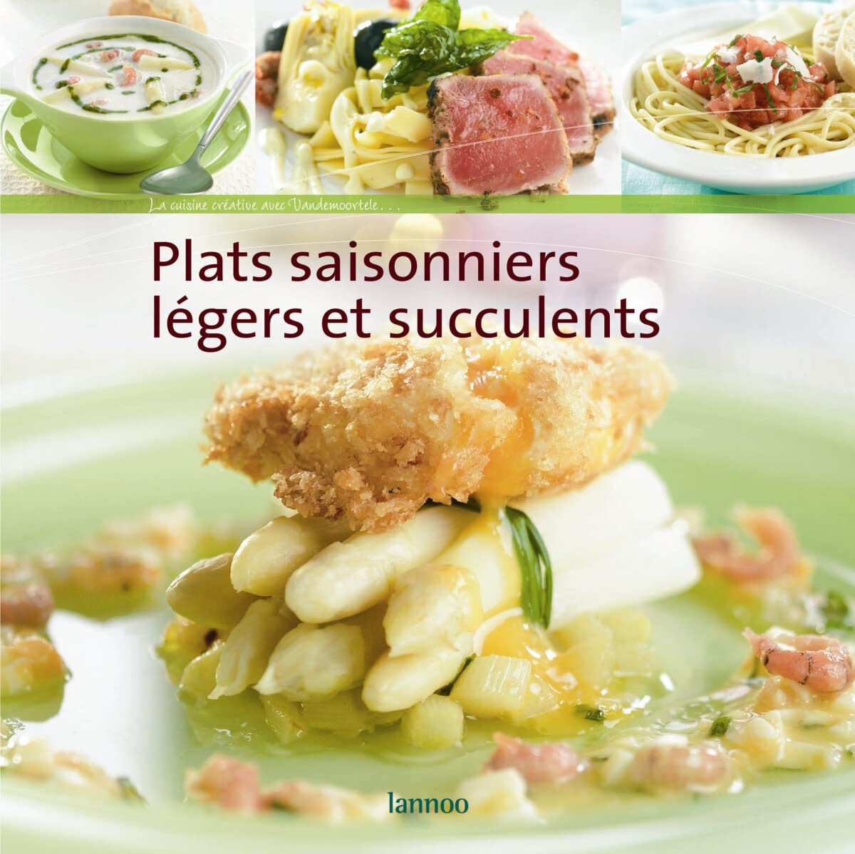 Plats saisonniers légers et succulents book