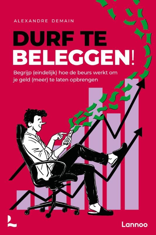 Durf te beleggen!: Begrijp (eindelijk) hoe de beurs werkt om je geld te laten opbrengen book