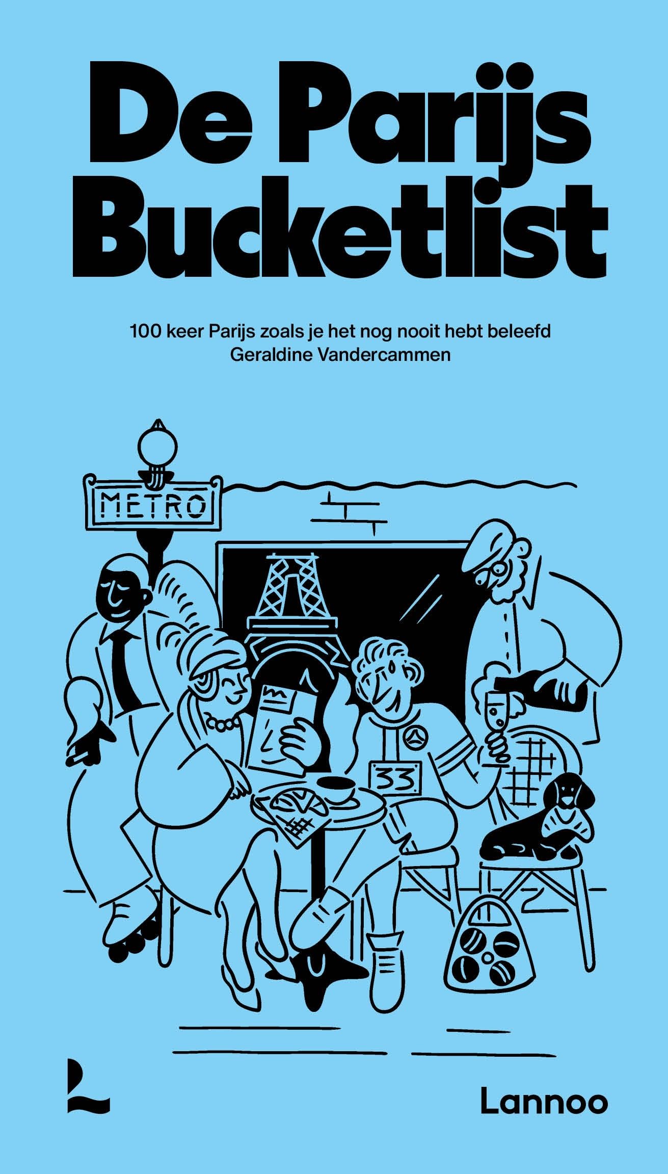 De Parijs Bucketlist: 100 keer Parijs zoals je het nog nooit hebt beleefd book