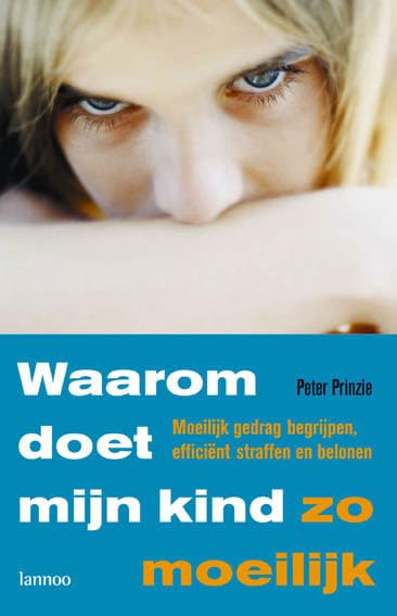 Waarom doet mijn kind zo moeilijk?: Moeilijk gedrag begrijpen, efficiënt straffen en belonen Learning & Reference