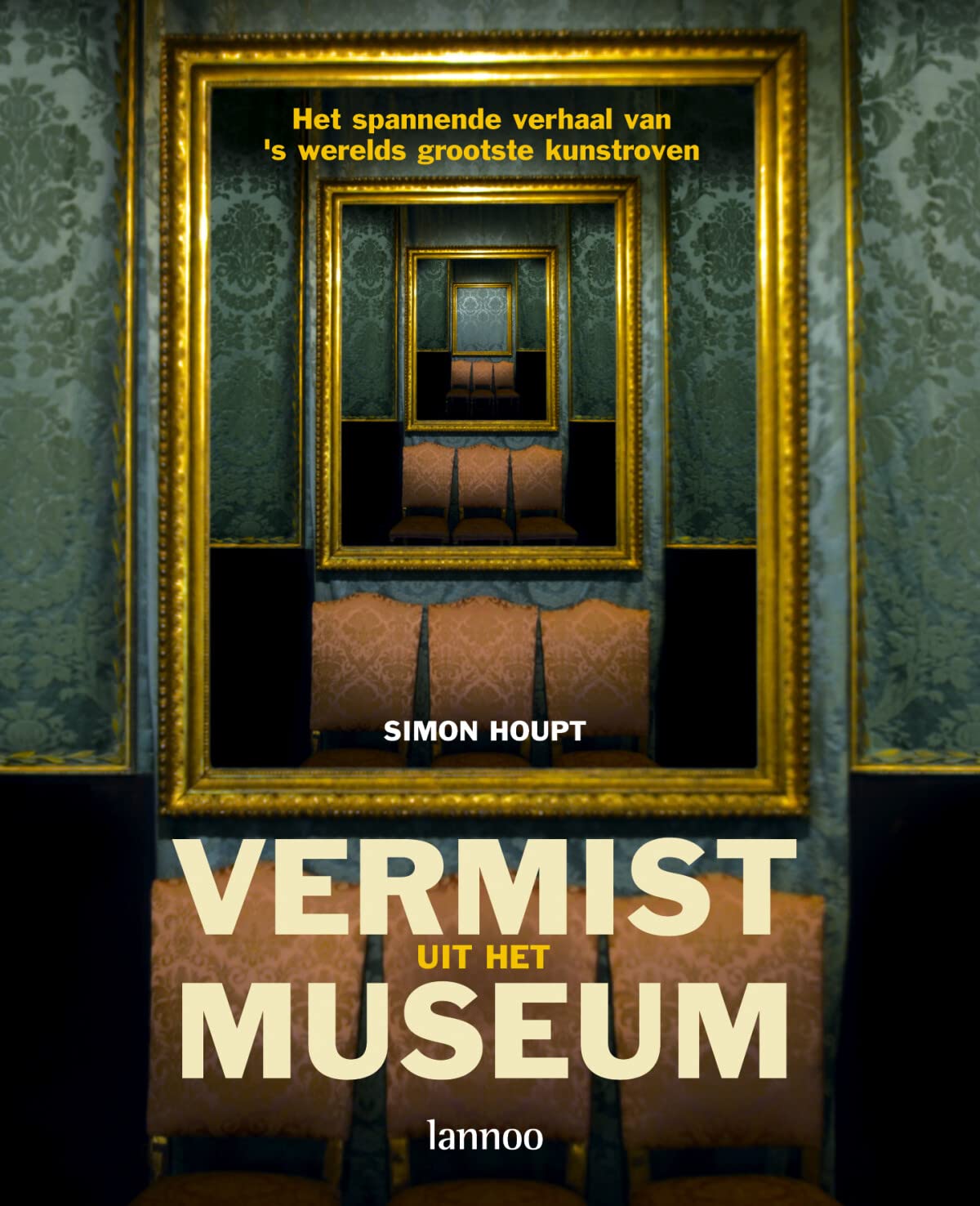 Vermist uit het museum: het spannende verhaal van 's werelds grootste kunstroven book