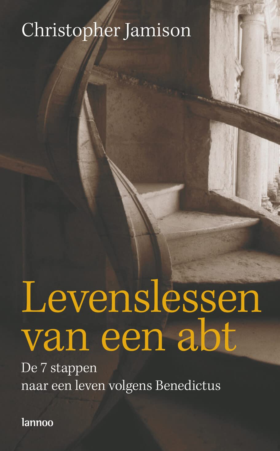Levenslessen van een abt: de zeven stappen naar een leven volgens Benedictus Religion & Esotericism