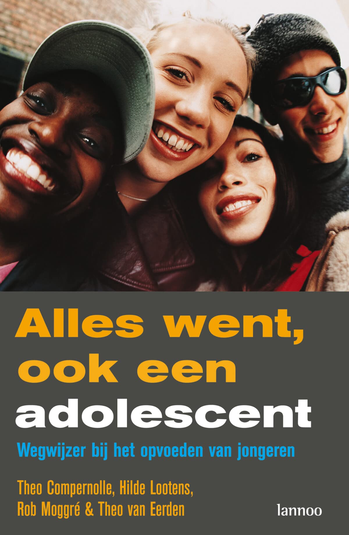 Alles went, ook een adolescent: wegwijzer bij het opvoeden van jongeren Learning & Reference