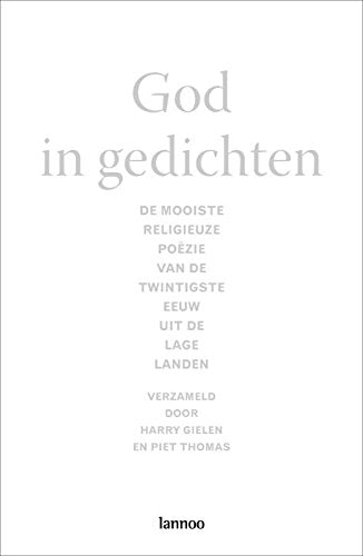 God in gedichten: de mooiste religieuze poëzie van de twintigste eeuw uit de Lage Landen Books