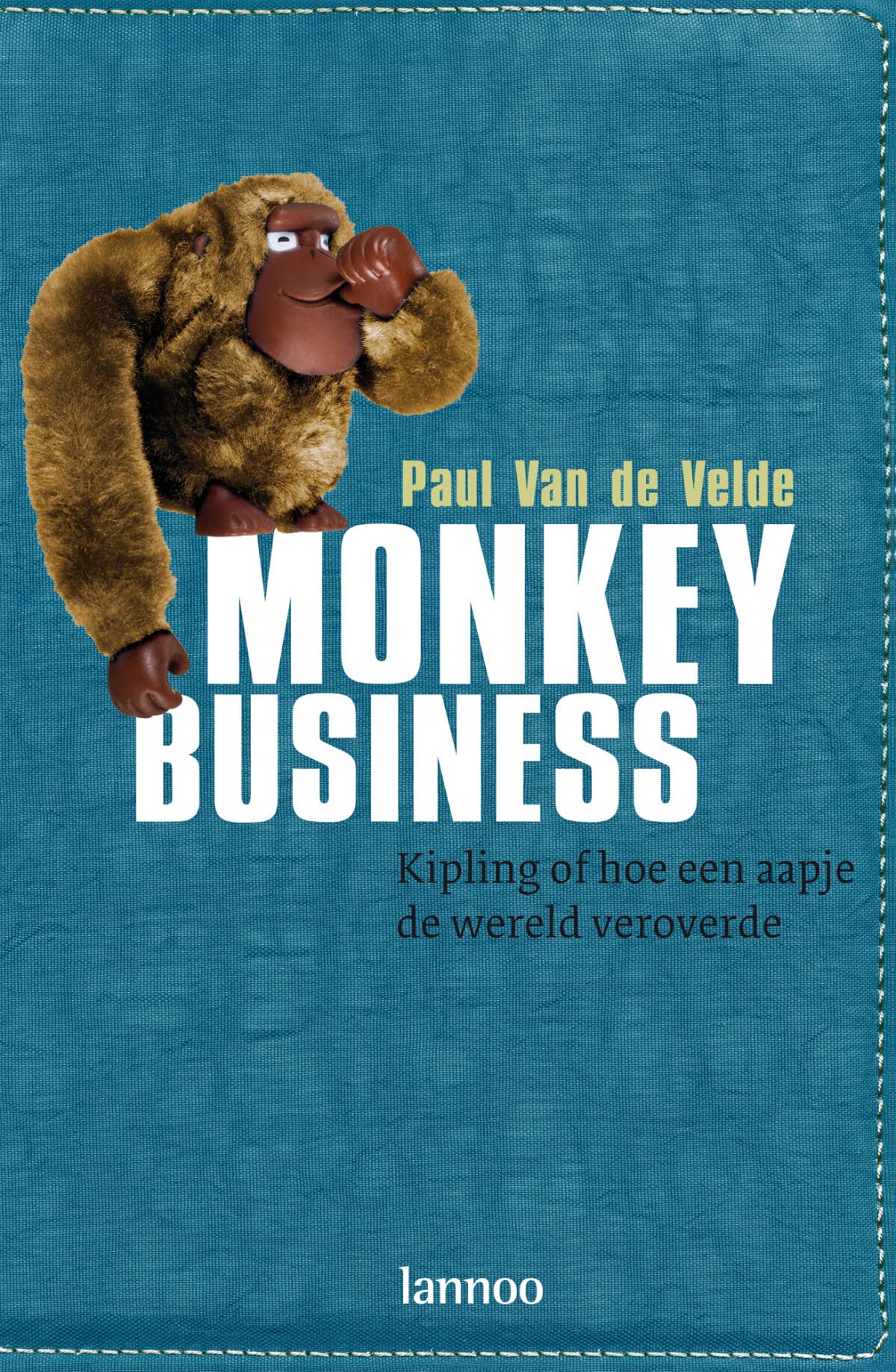 Monkey Business: Kipling of hoe een aapje de wereld veroverde book