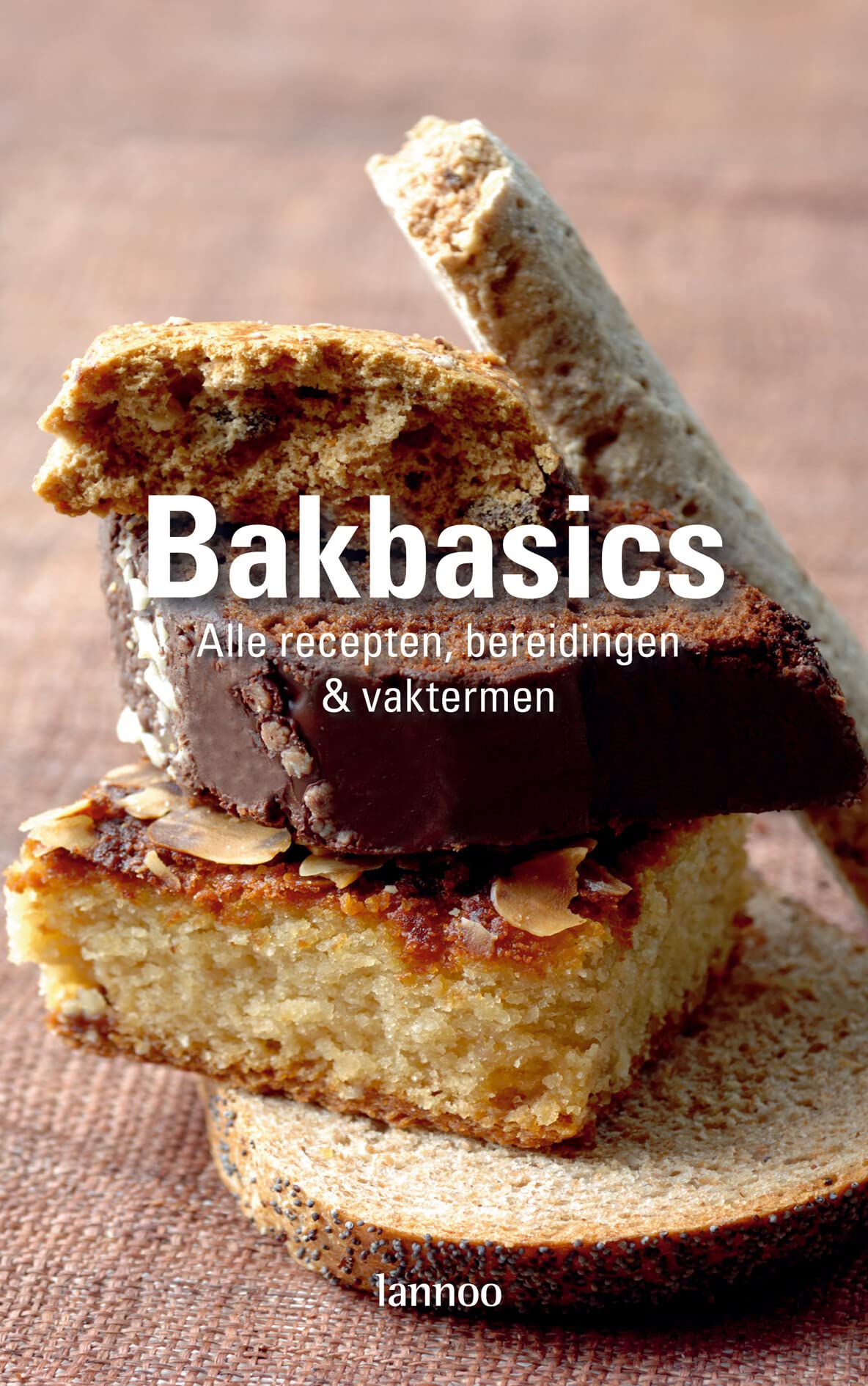 Bakbasics: Alle recepten, bereidingen & vaktermen book