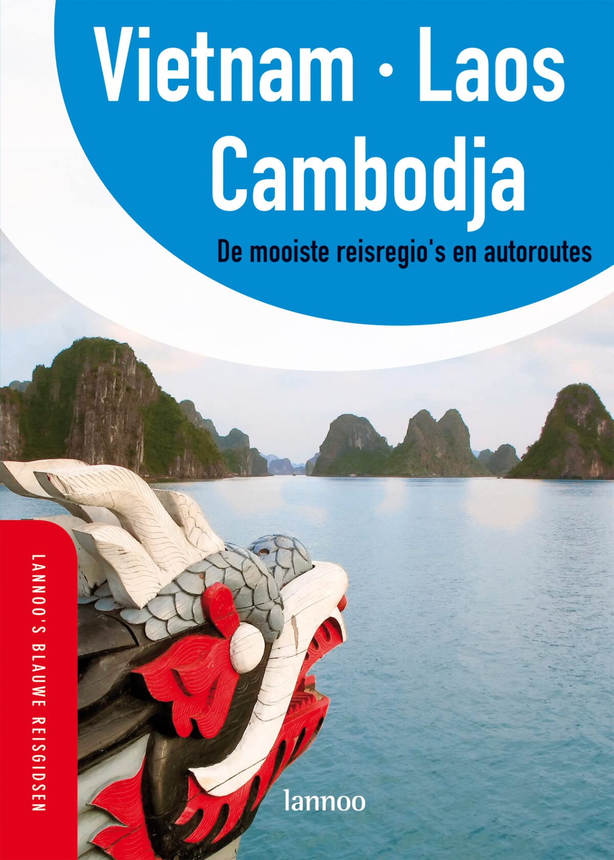 Lannoo's Blauwe Reisgids Vietnam/Laos/Cambodja book