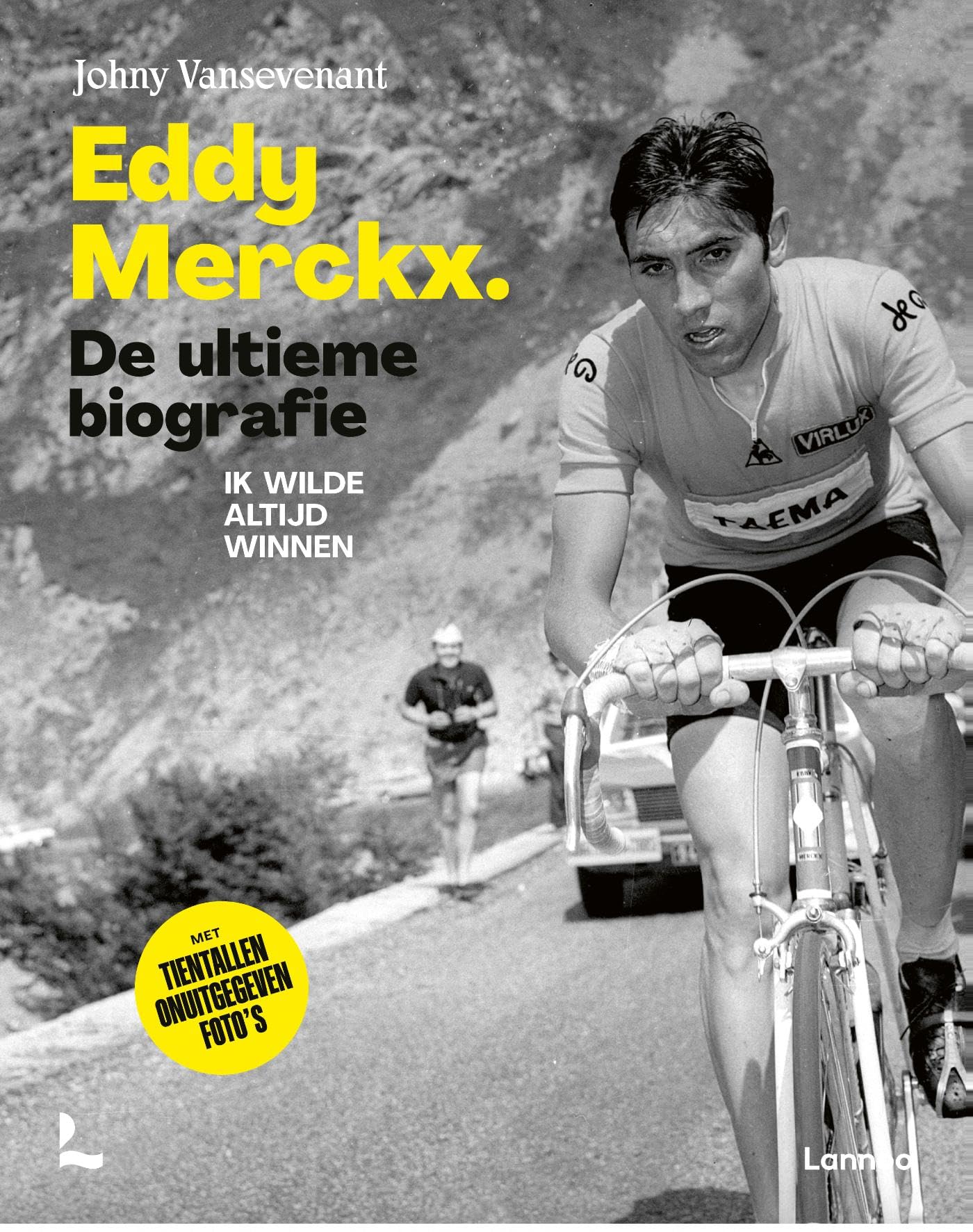 Eddy Merckx. De ultieme biografie: Ik wilde altijd winnen book