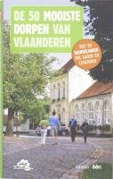 De 50 mooiste dorpen van Vlaanderen: met 20 wandelingen vol sagen en legenden Leisure, Home & Garden