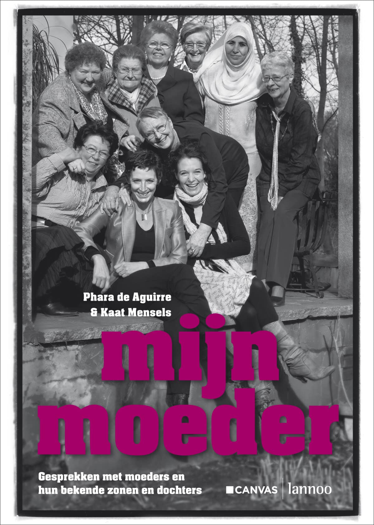 Mijn moeder: gesprekken met moeders en hun bekende zonen en dochters Books