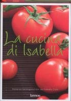 La cucina di Isabella: Italiaanse familierecepten van Isab Leisure, Home & Garden