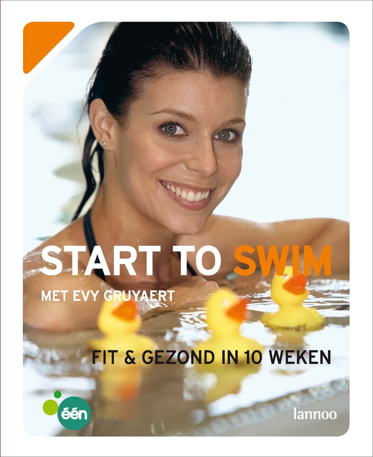 Start to swim: Fit & gezond in 10 weken book