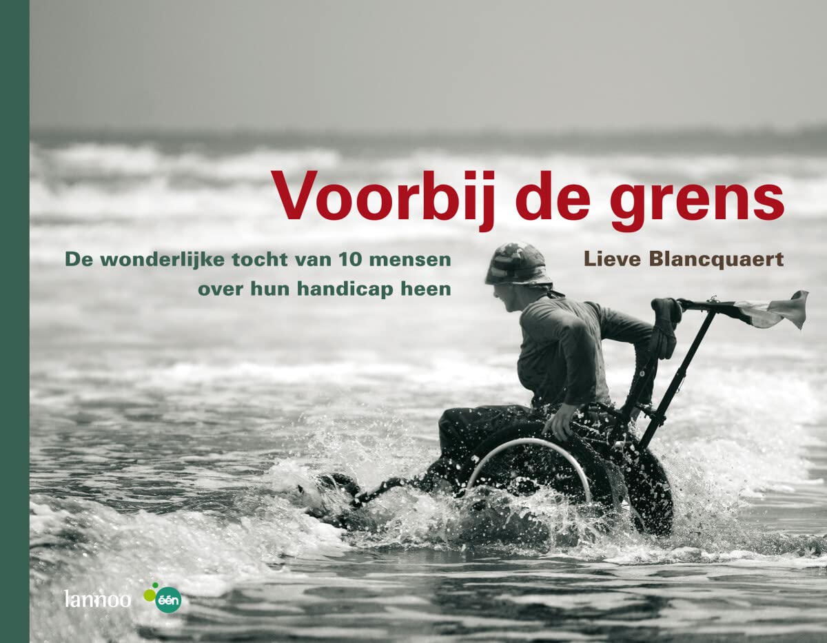 Voorbij de grens: de wonderlijke tocht van 10 mensen over hun handicap heen Books
