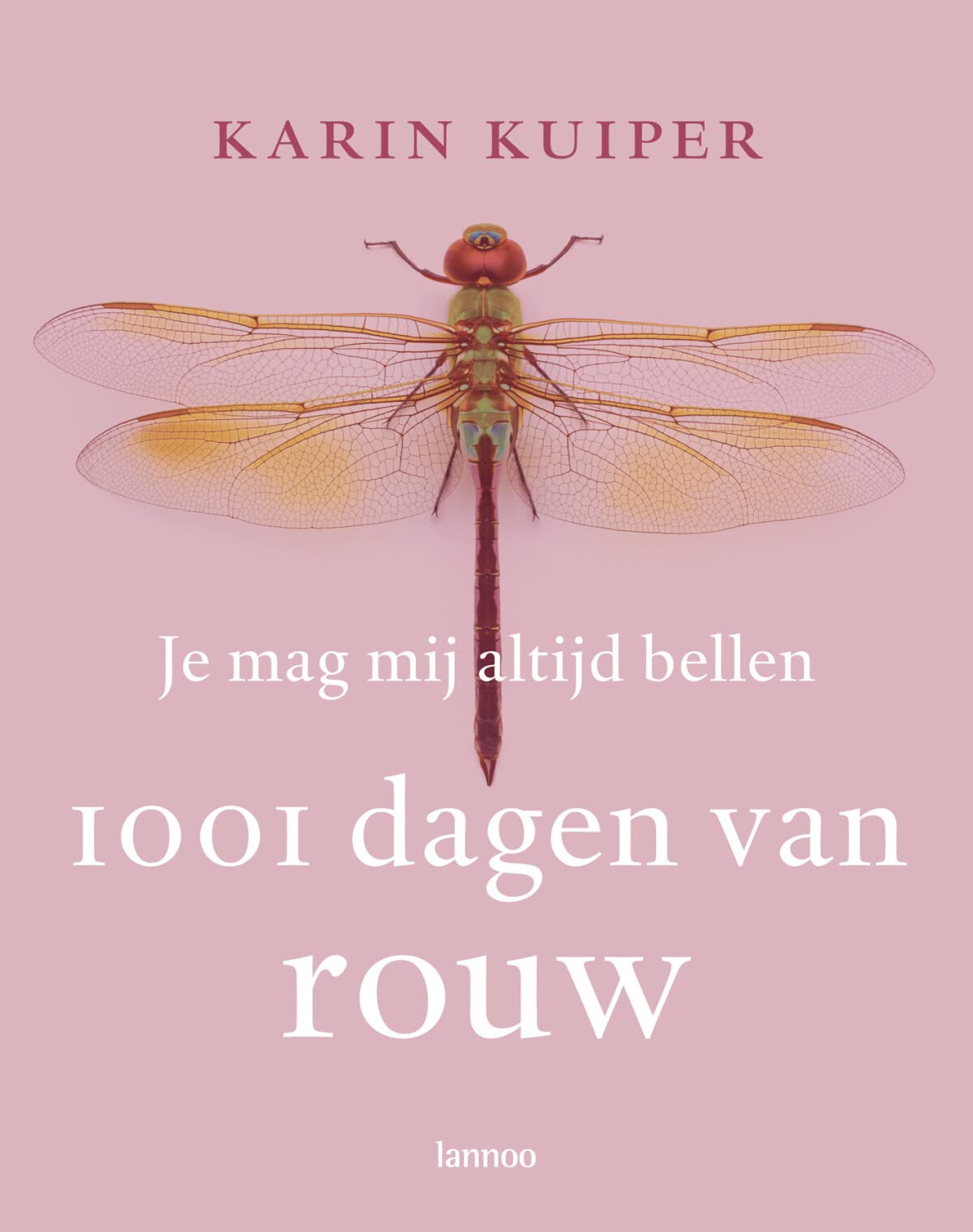 Je mag me altijd bellen: 1001 dagen van rouw Death & Mourning