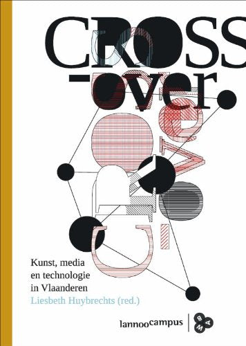 Cross-over: Kunst, media en technologie in Vlaanderen book