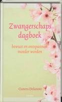 Zwangerschapsdagboek: Bewust en ontspannen moeder worden book