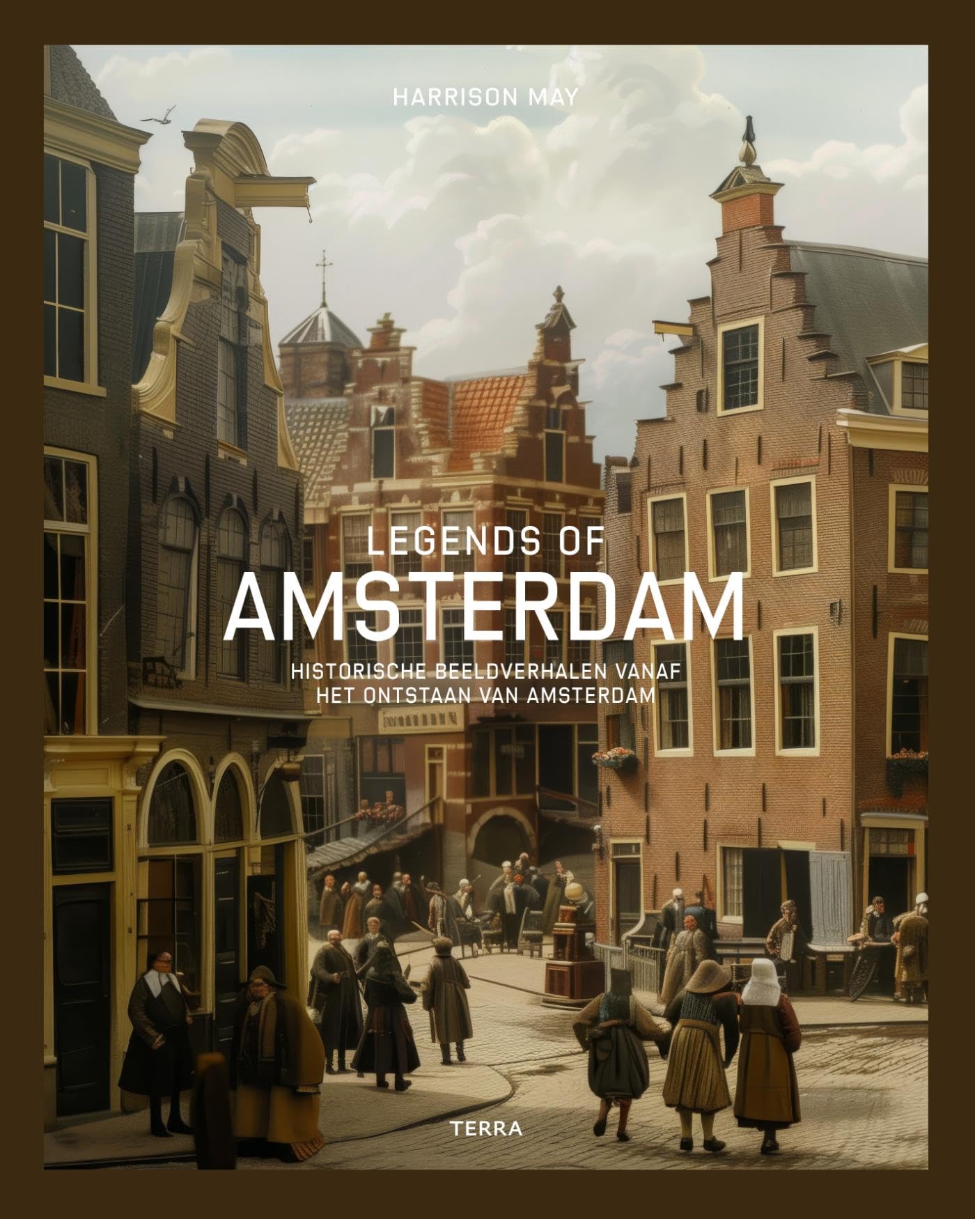Legends of Amsterdam: Historische beeldverhalen vanaf het ontstaan van Amsterdam book