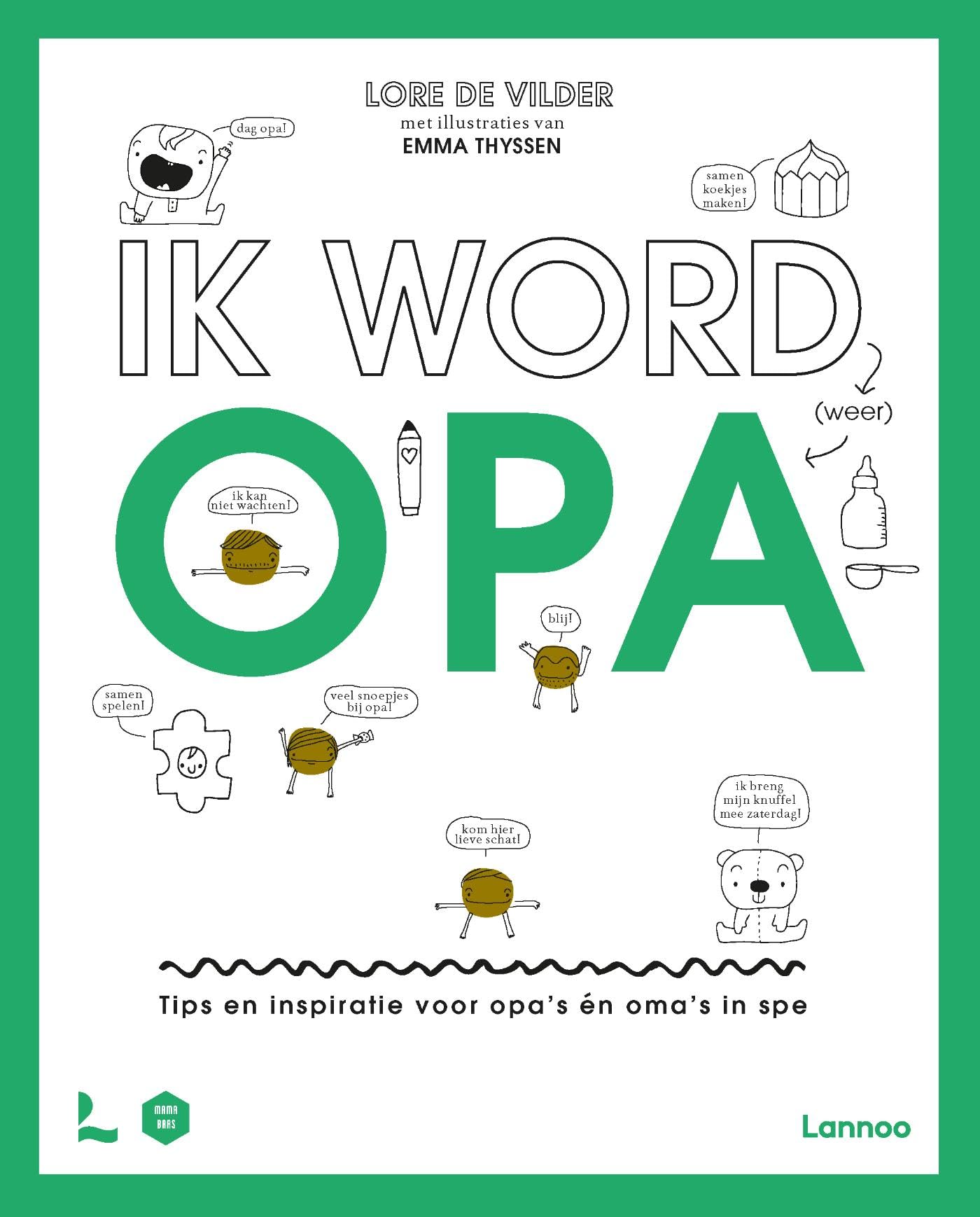 Ik word (weer) opa: Tips en inspiratie voor opa's in spe book